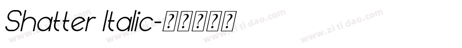 Shatter Italic字体转换